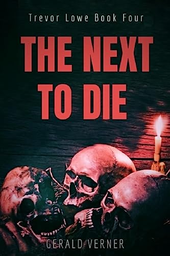 THE NEXT TO DIE a gripping British murder mystery novel (Trevor Lowe Book 4) (English Edition)