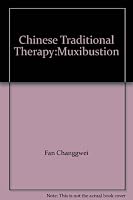 Chinese Traditional Therapy:Muxibustion 7200065803 Book Cover