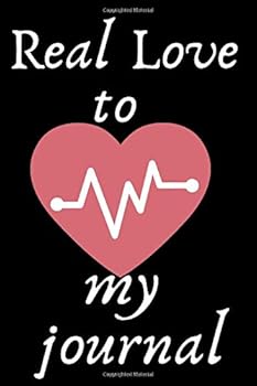Write Journal Now: Real Love to My Journal Journal Gift : Lined Notebook / Journal Gift. 100 Page. 6x9. Soft Cover. Matte Finish