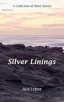Paperback Silver Linings: A Collection of Short Stories Book