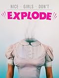 Nice Girls Don't Explode