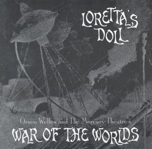 War of the Worlds [Audio CD] Loretta's Doll and Orson Welles & Mercury Theatre