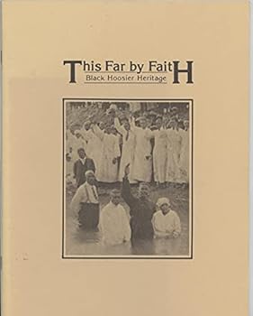 Paperback This Far by Faith: Black Hoosier Heritage Book
