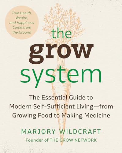The Grow System: True Health, Wealth, and Happiness Come from the Ground image 2