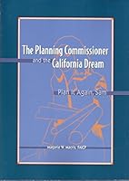 The Planning Commissioner And The California Dream: Plan It Again, Sam 092395693X Book Cover