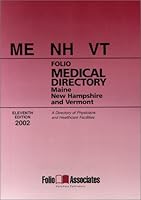 2002 Folio Medical Directory: Maine, New Hampshire, and Vermont 0934684715 Book Cover