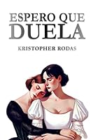 Espero que duela (Spanish Edition) B0F5P64MWW Book Cover