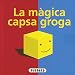 Produktbild La mágica capsa (La magica capsa groga)