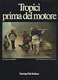 prima motorschool  Tropici prima del motore.