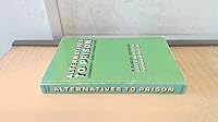 Alternatives to Prison: Community-based Corrections 0876200366 Book Cover