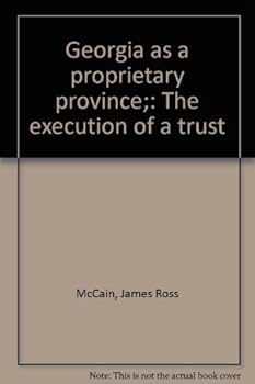 Georgia as a proprietary province;: The execution of a trust