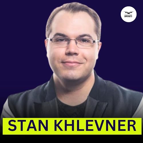 How the Drone Industry Fails by Pretending It&rsquo;s One Market with Stan Khlevner