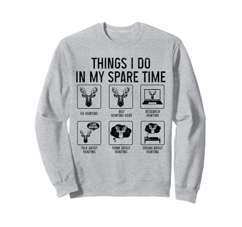 Cazando cosas que hago en mi tiempo libre Funny Deer Hunter Sudadera