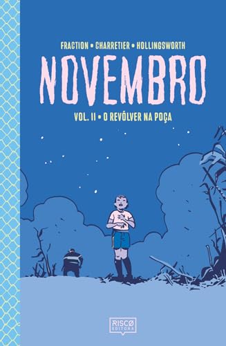 Novembro, vol. II: O revólver na poça