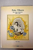 Foto-album : sus anÃƒÂƒÃ‚ÂŒÃƒÂ‚Ã‚Âƒos dorados, 1858-1920 8425211018 Book Cover