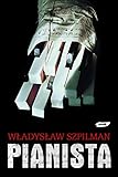 Pianista: Warszawskie wspomnienia 1939-1945 (Polish Edition)