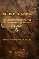 Ecos del Alma: Descifrando los Salmos en Cuatro Dimensiones Judías: el Pardes. (Spanish Edition) B0D56PMGQ6 Book Cover