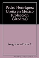 Pedro Henríquez Ureña en México (Colección Cátedras) 9683609627 Book Cover