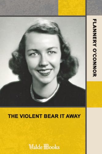 The violent bear it away 1444474677 Book Cover