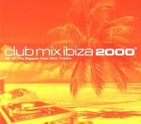 Club Mix Ibiza 2000 Club Mix Ibiza 2000