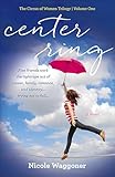 Center Ring: A Novel (The Circus of Women Trilogy)
