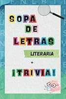 Sopa de letras + Trivia: literaria (Spanish Edition) B0F5QSCTL3 Book Cover