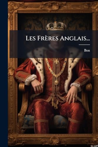 Les Frères Anglais... (French Edition)
