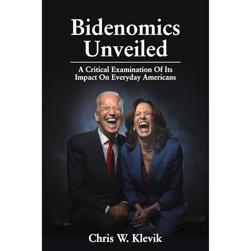 Bidenomics Unveiled (Authored by Chris W. Klevik) episode artwork