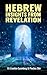 Hebrew Insights from Revelation (All Books by Dr. Eli Lizorkin-Eyzenberg)