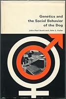 Genetics and the Social Behavior of the Dog. B0000EGJLY Book Cover