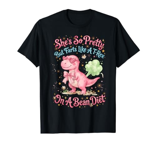She's So Pretty But She Like A T-Rex On A Bean Diet T�V���c