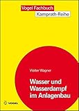 druckverlustberechnung lüftung excel  Wasser und Wasserdampf im Anlagenbau (Kamprath-Reihe)
