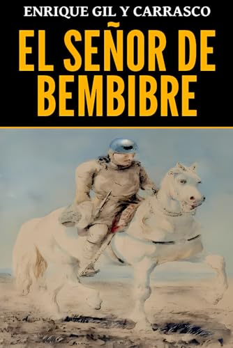 Enrique Gil y Carrasco: El Señor de Bembibre