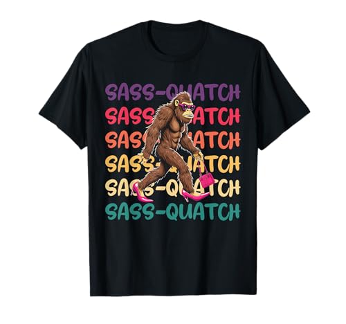 Retro Vintage Funny SASS-SQUATCH SASSY SASQUATCH BIGFOOT T-Shirt