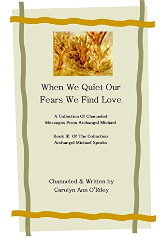 When We Quiet Our Fears We Find Love