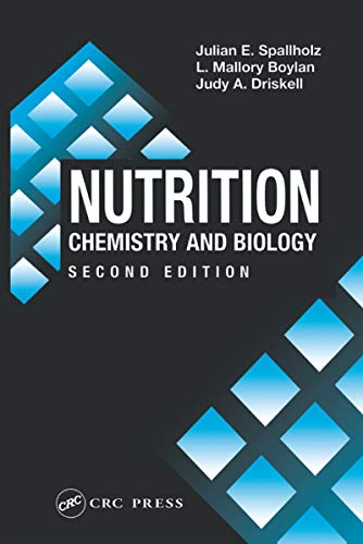 Nutrition: CHEMISTRY AND BIOLOGY, SECOND EDITION (Modern Nutrition Book 18) (English Edition) - Spallholz, Julian E.