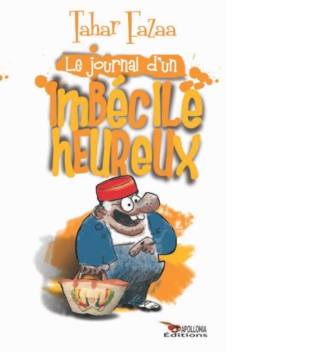 Le Journal D'un Imbécile Heureux