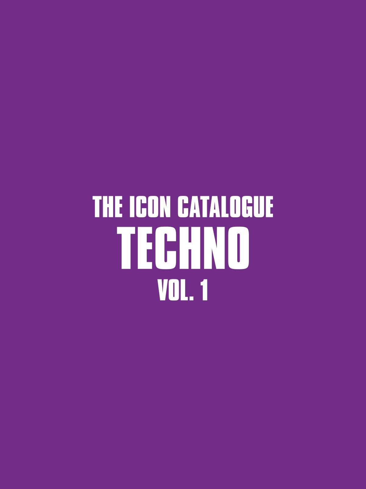 The Icon Catalogue Techno Vol. 1 (The Icon Catalogue Series)