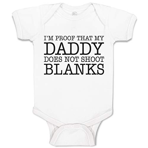 Cute Rascals Baby Bodysuit I'M Proof That My Daddy Does Not Shoot Blanks Boy & Girl Baby Clothes Funny Cotton A White Design Only 6 Months
