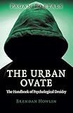 Pagan Portals - The Urban Ovate: The Handbook of Psychological Druidry