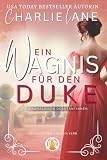 Ein Wagnis für den Duke (Die Waghalsigen Debütantinnen, Band 1)