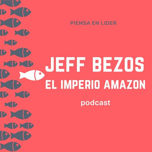 Jeff Bezos y el Imperio Amazon