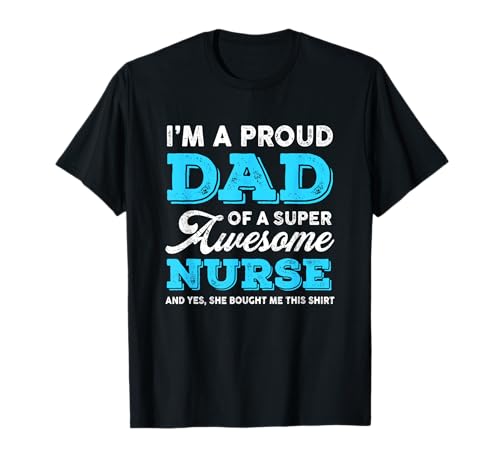 Funny Proud-Dad Super-Awesome Nurse-Daughter Father's Day T-Shirt