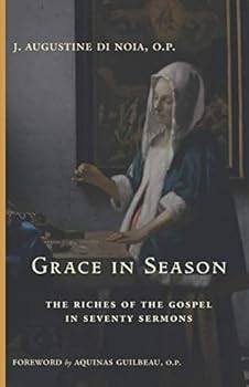Grace in Season: The Riches of the Gospel in Seventy Sermons