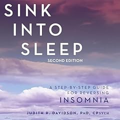 Sink into Sleep Audiobook By Judith R. Davidson PhD CPsych cover art