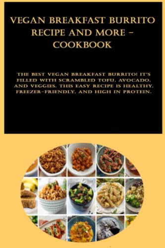 Vegan Breakfast Burrito Recipe and more - CookBook: The