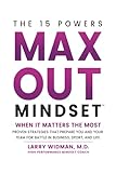 Max Out Mindset: Proven Strategies that Prepare You and Your Team for Battle in...