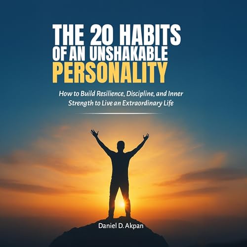 Page de couverture de The 20 Habits of An Unshakable Personality