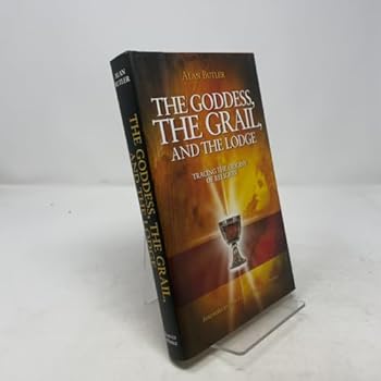 Goddess, the Grail and the Lodge: Tracing the Origins of Religion