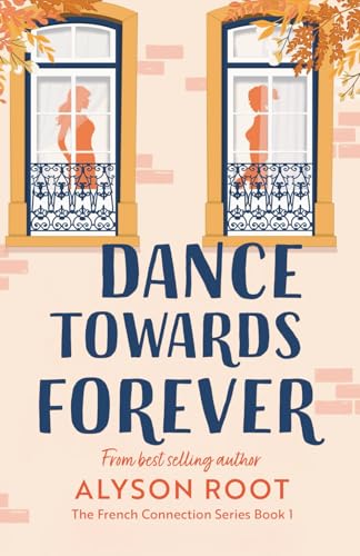 A Dance Towards Forever: A Sapphic Romance (The French Connection Series)